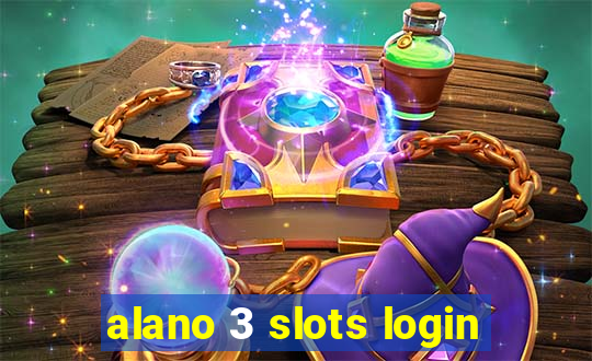 alano 3 slots login